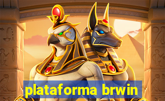 plataforma brwin